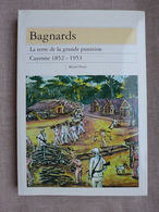 Michel Pierre - Bagnards. La Terre De La Grande Punition. Cayenne (1852-1953) /  2001 - éd. Le Grand Livre Du Mois - Outre-Mer