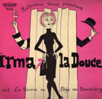 * LP *  ROTTERDAMS TONEEL - IRMA LA DOUCE (met LIA DORANA En STEIJE VAN BRANDENBERG) - Comiques, Cabaret