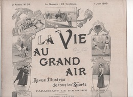 LA VIE AU GRAND AIR 11 06 1899 - FETE SPORTIVE ECHO DE PARIS - GYMNASTIQUE DIJON - BOUTONS D'EQUIPAGES - DERBY EPSOM - Tijdschriften - Voor 1900