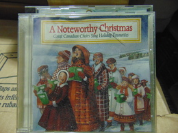 Great Canadian Choirs Sing Holiday Favorites/A Noteworthy Christmass - Canzoni Di Natale