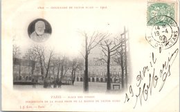 Célébrités - Ecrivains - Victor HUGO - 1802 Centenaire De Victor Hugo - 1902 - Paris - Place Des Vosges - Escritores