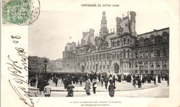 Célébrités - Ecrivains - Victor HUGO - Centenaire - Paris - La Place De L'Hôtel De Ville - Schrijvers