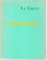 ARDENNES - L'ARGONNE- Revue LA GRIVE N°98 - Champagne - Ardenne