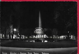 CARTOLINA VG ITALIA - TORINO - Giardini E Stazione Di Porta Nuova - Notturno - 10 X 15 - ANN. 1952 - Stazione Porta Nuova