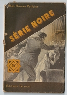 Mon Roman Policier N° 326 "Série Noire" Joan Dull Editions Ferenczi - Ferenczi