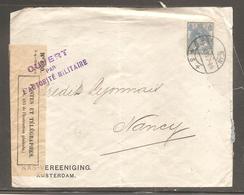 Envelopppe  Des PAYS BAS  POUR NANCY  1915  / Ouvert Par L Autorite Militaire /controle Postale - Cartas & Documentos