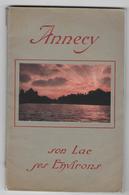 74  - ANNECY -  Son Lac Et Ses Environs - Livret Guide - 1914 - 7 Scans - Alpes - Pays-de-Savoie