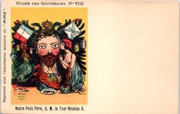 PUBLICITE -- Musée Des Souverains N° XIII - Le RIRE - Notre Petit Père , S. M. Le Tsar Nicolas II - Advertising