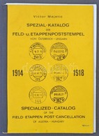 Majetic: Spezial Katalog Der Feld- U. Etappenpoststempel Von Österreich-Ungarn 1914-1918 / Tábori Posta Katalógus - Sonstige & Ohne Zuordnung