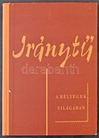 Hamza Imre, Dr. Kadocsa Gyula, Koncz Jenő: Iránytű A Bélyegek Világában Bp, 1964 - Other & Unclassified