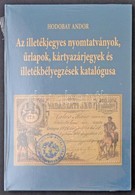 Hodobay Andor: Az Illetékjegyes Nyomtatványok, űrlapok, Kártyazárjegyek és Illetékbélyegzések Katalógusa, Eredeti Bontat - Sonstige & Ohne Zuordnung