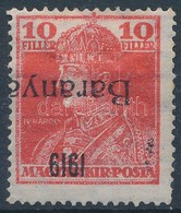 * Baranya I. 1919 Károly 10f Fordított Felülnyomással, Bodor Vizsgálójellel (22.000) - Other & Unclassified