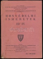 1942 Bp., Honvédelmi Ismeretek III-IV. Gimnáziumi, Polgári Iskolai és Népiskolai Osztályok Számára, 182p - Other & Unclassified