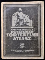 1935 Barthos-Kurucz: Egyetemes Történelmi Atlasz. Bp., M. Kir. Állami Térképészet, 40 P. Papírkötésben, Javított Kötésse - Other & Unclassified
