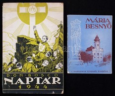 1939-1944 2 Db Vallási Témájú Nyomtatvány: Máriabesnyő, Ill. Don Bosco Naptár 1944, Kicsit Kopott Papírkötésben, Jó álla - Non Classés