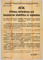 1945 Budapest Székesfőváros Polgármestere által Kiadott Hirdetmény A Közterületeken Lévő Kocsironcsok Eltakarítása ügyéb - Otros & Sin Clasificación