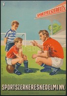 Cca 1950 Sportszerkereskedelmi NV. Focistákat ábrázoló Reklámplakátja, Szép állapotban, 24×16 Cm - Other & Unclassified