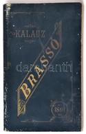 Brassó Város és Környéke új Kalauza. Zajzon, Előpatak, Málnás, Tusnád, Kovászna, és Borszék érintésével. Brassó, 1891, V - Zonder Classificatie