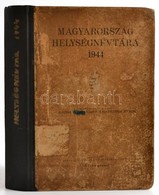 1944 Magyarország Helységnévtára 1944. Szerk.: M. Kir. Központi Statisztikai Hivatal. Bp., [1944], Hornyánszky Viktor Rt - Sin Clasificación