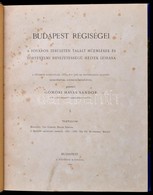 1889 Budapest Régiségei. (1. Szám.) A Főváros Területén Talált Műemlékek és Történelmi Nevezetességű Helyek Leírása. Sze - Sin Clasificación