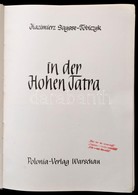 Saysse-Tobiczyk, Kazimierz: In Der Hohen Tatra. Warschau, én.,Polonia-Verlag. Német Nyelven. Fekete-fehér Fotókkal.Kiadó - Non Classés