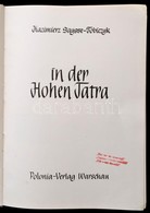 Saysse-Tobiczyk, Kazimierz: In Der Hohen Tatra. Warschau, én.,Polonia-Verlag. Német Nyelven. Fekete-fehér Fotókkal.Kiadó - Ohne Zuordnung