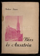 Bokor Imre: Bécs és Ausztria. Bp., é.n., Magyar Goethe-Társaság. Fekete-fehér Fotókkal Illusztrációval. Kiadói Papírköté - Sin Clasificación