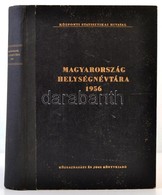 Magyarország Helységnévtára 1956. Bp., 1956, KSH. Vászonkötésben, Jó állapotban. - Non Classés