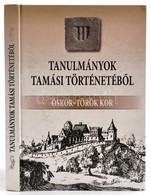 Dávid-K. Németh-Torma, Tóth: Tanulmányok Tamási Történetéből. Őskor, Római Kor, Középkor, Török Kor. Szerk: Torma István - Zonder Classificatie