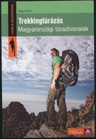 Nagy Balázs: Trekkingtúrázás. Magyarországi Túraútvonalak. Bp.,2011, Cser. Kiadói Papírkötés. - Non Classés