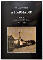 Dr. Laklia Tibor: A Harmadik. A MAORT Pusztaszentlászlói üzeme. 1941-1951. Magyar Olajipari Múzeum Közleményei 30. Zalae - Zonder Classificatie