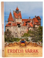 Csorba Csaba:Erdélyi Várak - Várak, Várkastélyok, Erődített Városok, Templomvárak. Bp., 2012.Tóth Könyvkereskedés. Kiadó - Unclassified