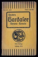 Der Gardasee Und Seine Umbgebung Mit Ausflügen Nach Verona Und Brescia. Lipcse, 1912, Karl P. Geuters Reiseführerverlag  - Zonder Classificatie