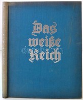 Luther, Carl J.: Das Weiße Reich. Das Hohelied Des Berg-Winters. Berlin, é. N., Verlag Ludwig Simon. Kicsit Kopott Vászo - Ohne Zuordnung