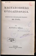 Katona Béla: Magyarország Közgazdasága. Pénzügyi és Közgazdasági évkönyv 1913. évről. Bp., 1914, Légrády, 274 P. Átkötöt - Non Classés