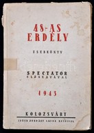 48-as Erdély. Zsebkönyv. Spectator [Krenner Miklós] Előszavával. Kolozsvár, 1943. Id. Jordáky L. 116+(2)p.+1t. Kiadói Pa - Ohne Zuordnung