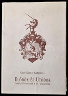 Kornis Gabriella Gróf : Elődök és Utódok - Erdélyi Főnemesek A XX. Században Bp., 2002. Unikornis Kiadó. Egészvászon Köt - Unclassified