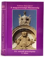 Gudenus János József: A Magyarországi Főnemesség XX. Századi Genealógiája V. Kötet.Kiegészítések, Pótlások, Névmutató.   - Unclassified