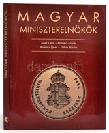 Izsák-Pölöskei-Romsics-Urbán: Magyar Miniszterelnökök. Bp., 2003. Kossuth Kiadó. Kiadói Kartonálásban, Papír Védőborítóv - Unclassified