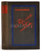 Takáts Sándor: Régi Idők, Régi Emberek. Bp.,[1930], Athenaeum. Második Kiadás. Kiadói Festett Egészvászon Sorozatkötés,  - Unclassified