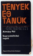 Almásy Pál: Sopronkőhidai Napló 1944-1945. Bp., 1984. Magvető A Későbbi Altábornagy Dedikált Könyve, Beragasztott üdvözl - Non Classés