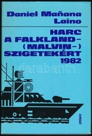 Daniel Manana Laino: Harc A Falkland- (Malvin-) Szigetekért. 1982. Bp., 1985, Zrínyi. Kiadói Egészvászon-kötés, Kiadói P - Unclassified