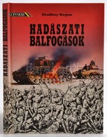 Geoffrey Regan: Hadászati Balfogások. Bp.,1993, Panem-Grafo. Kiadói Kartonált Papírkötés. - Unclassified