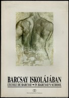 Barcsay Iskolájában. Bp., 1989, Magyar Szépmíves Társaság. Kiadói Papírkötés. - Non Classés