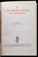 Nádai Pál: A Lakásberendezés Művészete. Bp., (1939), Királyi Magyar Egyetemi Nyomda. Gazdag Képanyaggal, 1 T. (színes),  - Ohne Zuordnung