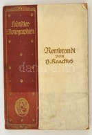 H. Knackfuß: Rembrandt. Künstler-Monographien 3. Bielefeld&Leipzig, 1924, Velhagen & Klasing. Kiadói Papírkötés, Megvise - Non Classés