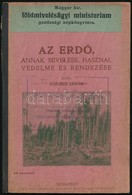 Földes János: Az Erdő, Annak Mívelése, Hasznai, Védelme és Rendezése. Bp., Pátria. Félvászon Kötés, 28 Fényképpel és ábr - Unclassified