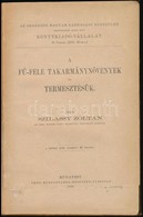 Szilassy Zoltán: A Fű-féle Takarmánynövény és Termesztésük. Bp., 1892, Pesti Könyvnyomda Rt., 204+2 P. Későbbi átkötött  - Ohne Zuordnung