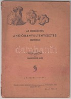 Rejtő Mátyás - Frankfurter Imre: Az Eredményes Angóranyúltenyésztés Feltételei. Bácsalmás, 1941. Szerzői. Illusztrációkk - Unclassified