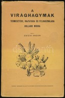 Csízik Andor: A Virághagymák Termesztése, Hajtatása és Felhasználása Holland Módra. Bp.,1927,'Pátria', 154+4 P. Kiadói P - Non Classés